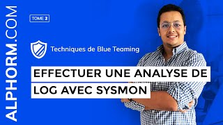 Formation Techniques de Blue Teaming  Comment effectuer une analyse de log avec Sysmon  Vidéo Tuto [upl. by Mallis]