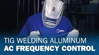 TIG Welding Aluminum AC Frequency Control [upl. by Eadith]