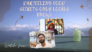 Experience the HIDDEN Darjeeling Food Gems [upl. by Angele]