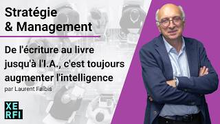 De lécriture au livre jusquà lIA cest toujours augmenter lintelligence Laurent Faibis [upl. by How]