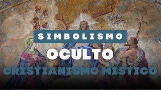 🔴El simbolismo oculto  El cristianismo mistico [upl. by Oribella]