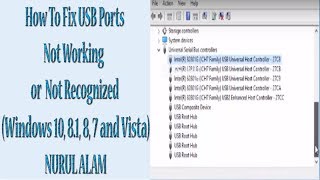 How To Fix USB Ports Not Working or Not Recognized Windows 108 7 and Vista  NURUL ALAM [upl. by Nikal186]