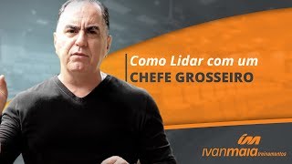 Como Lidar com um Chefe Grosseiro [upl. by Olson]