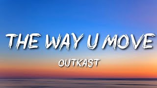 Outkast  The Way You Move [upl. by Duncan]