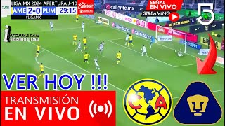 América vs Pumas En Vivo Donde Ver Transmisión TV Juega AMERICA VS PUMAS 🔴Partido Hoy Clásico [upl. by Paucker]