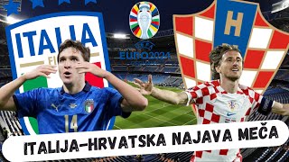 HRVATSKAITALIJA NAJAVA MEČA  hrvatska euro2024 italy football [upl. by Ydur]