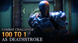 Batman Arkham Origins  100 to 1 as Deathstroke  Combat Challenge [upl. by Neelyam]