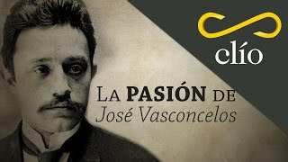 DOCUMENTAL La pasión de José Vasconcelos [upl. by Anade]