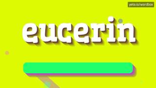 HOW TO PRONOUNCE EUCERIN eucerin [upl. by Arianna853]