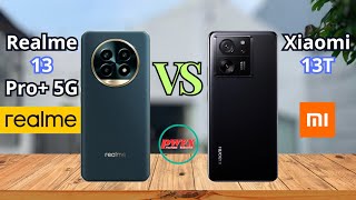 Realme 13 pro plus 5G vs Xiaomi 13T Xiaomi 13T vs Realme 13 pro plus 5G Xiaomi 13T Realme 13 pro [upl. by Natsirhc]