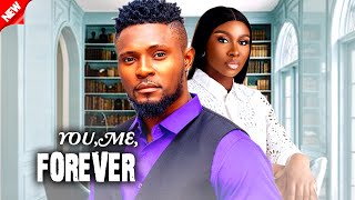 YOU ME FOREVER FULL MOVIE  WATCH MAURICE SAMSONIA UCHE ON THIS EXCLUSIVE MOVIE 2024 NIG [upl. by Sharla]