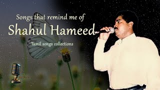 Shahul Hameed songs I Shahul Hameed Hits I 90s Tamil songs JioMusicalWorld [upl. by Azaria]