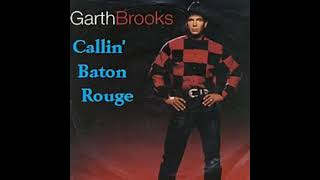 Garth BrooksCallin Baton Rouge [upl. by Aihsital]