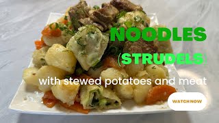 Noodles strudels with stewed potatoes and meat [upl. by Arimat]