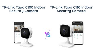 🔎 TPLink Tapo C100 vs Tapo C110 🎥 [upl. by Jordan]