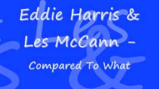 Les McCann amp Eddie Harris  Compared To What [upl. by Lorollas]