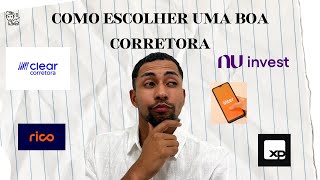 Como escolher uma boa corretora para fazer seus investimentos [upl. by Nylecaj]