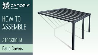 How To Assembly Stockholm™ Patio Cover  Canopia By Palram FULL GUIDE [upl. by Freddie940]