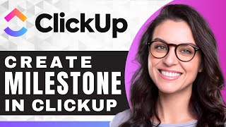 How to Use Milestones and Tasks in ClickUp  ClickUp For Beginners [upl. by Procto840]