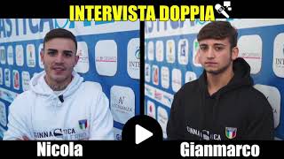 Intervista doppia Nicola amp Gianmarco [upl. by Altaf]