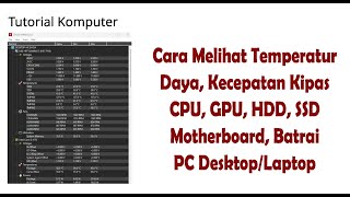 Tutorial Cara Mengetahui Temperatur Daya Kecepatan Kipas Komputer Laptop dengan HWMonitor [upl. by Giliane]