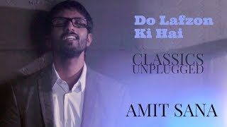 DO LAFZON KI HAI  AMIT SANA  CLASSICS REIMAGINED  2018 [upl. by Harriott]