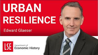 Economic HistoryEHAB Lecture 2023 Urban Resilience Prof Edward Glaeser Harvard LSE 050623 [upl. by Anilorak]