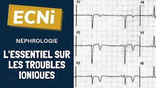 ECNi – Néphrologie – Lessentiel à savoir sur les troubles ioniques [upl. by Katinka]