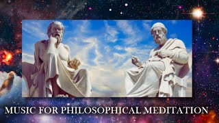 Music for Philosophical Meditation [upl. by Yorztif675]