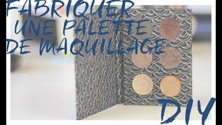 Fabriquer une palette de maquillage  DIY [upl. by Delmore]