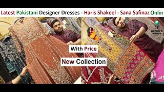 Latest Pakistani Designer Dresses With Price  Haris Shakeel  Sana Safinaz Online  Wedding Outfits [upl. by Audi264]