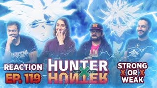 Hunter x Hunter Episode 119 Strong x Or x Weak  Group Reaction [upl. by Leighton761]