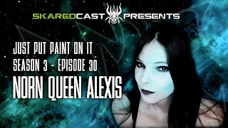 Just Put Paint on It  Norn Queen Alexis  Episode 30  Season 3 [upl. by Shepard805]