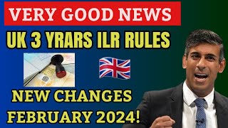 UK Immigration Update February 2024 Brings Exciting ILR Changes Uk 3 Years ILR Rules [upl. by Ilehs46]