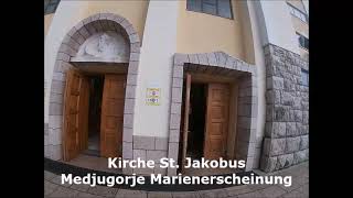 Marienerscheinung Medjugorje Pilgern Königin des Friedens Kirche St Jakobus Wallfahrt [upl. by Hyde]