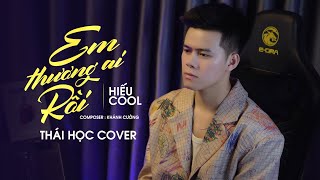 Người Thương Ai Rồi  Hiếu Cool x Khánh Cường  Thái Học Cover  anh mất anh mất em rồi [upl. by Mast]