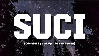 SUCI  Pudar Gazza Official Speed Up Original [upl. by Jemie]