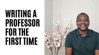 WRITING A PROFESSOR FOR THE FIRST TIME COLD EMAIL [upl. by Tirrell156]