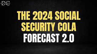 2024 COLA Forecast 2 0 Higher Than Expected [upl. by Budding]