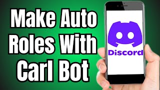 How to Make Auto Roles in Discord Carl Bot Mobile [upl. by Breskin]