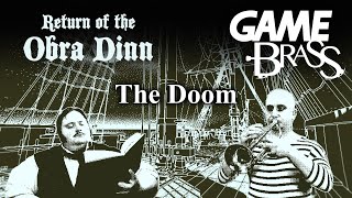 Return of the Obra Dinn quotThe Doomquot Brass Quintet and Chimes [upl. by Arrehs949]