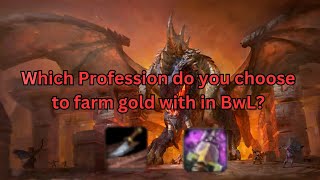 Retail Blackwing Lair Gold Making Profession Review [upl. by Torruella]