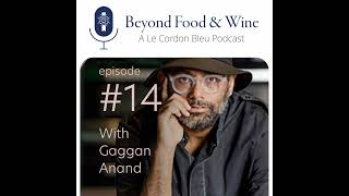 14 Beyond Food amp Wine with Gaggan Anand [upl. by Gord]