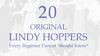 20 Swing Era Lindy Hoppers Every Beginner Dancer Should Know Or At Least See Dance [upl. by Land]