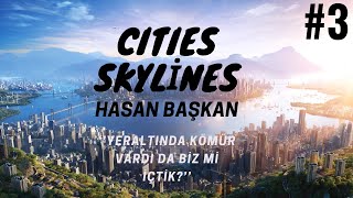 Yeraltında Kömür Vardı Da Biz Mi İçtik Cities Skylines 3 [upl. by Nagaek]