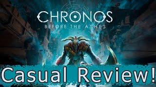 Chronos Before The Ashes Casual Review [upl. by Douglass]