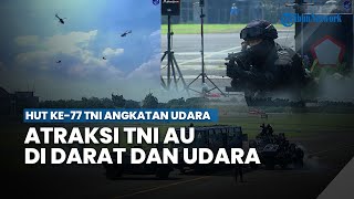 FULL Atraksi 89 Pesawat dan 3694 Prajurit di Peringatan HUT Ke77 TNI Angkatan Udara [upl. by Tamas516]