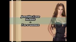 Jennifer Love Hewitt  Im a woman [upl. by Diego]