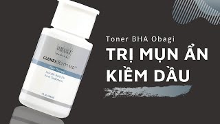 Review Toner Trị Mụn Ẩn Obagi BHA [upl. by Stine]