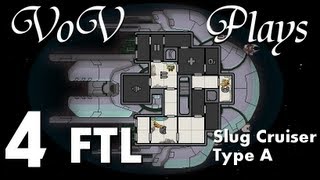 VoV Plays FTL Slug Cruiser Type A  Part 4 Tasting Our Own Medicine [upl. by Esadnac]